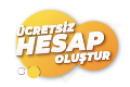 Ücretsiz Hesap Oluştur